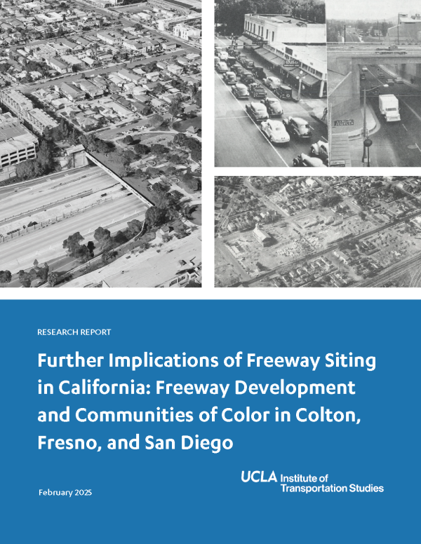 Further Implications of Freeway Siting in California: Freeway Development and Communities of Color in Colton, Fresno, and San Diego